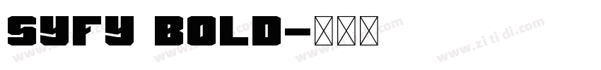 Syfy Bold字体转换 Syfy Bold字体转换
